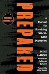 Prepared: A Manual for Surviving Worst-Case Scenarios