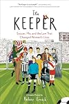 The Keeper: Soccer, Me, and the Law That Changed Women's Lives