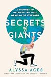 Secrets of Giants: A Journey to Uncover the True Meaning of Strength