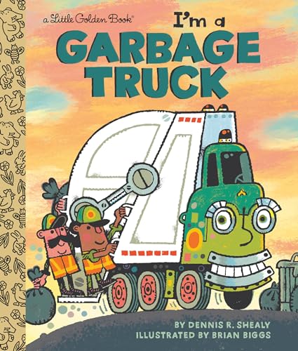 I'm a Garbage Truck (By: Brian Biggs,Dennis R Shealy) cover