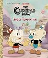 The Cuphead Show! Sweet Temptation (Netflix) (Little Golden Book)