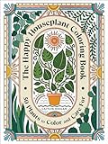 The Happy Houseplant Coloring Book: 50 Plants to Color and Care For: An Indoor Gardening Coloring Book