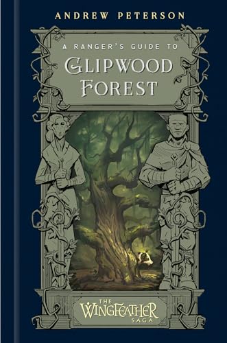 A Ranger's Guide to Glipwood Forest (By: Andrew Peterson,Aedan Peterson) cover