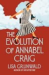The Evolution of Annabel Craig: A Novel