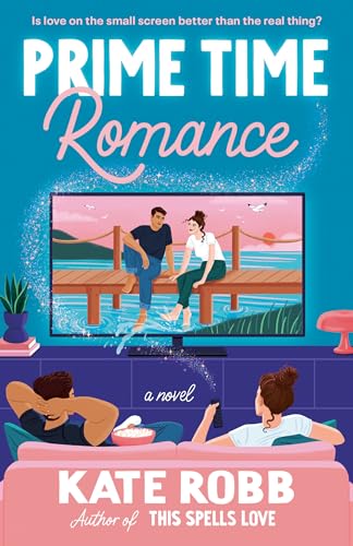 Prime Time Romance (By: Kate Robb) cover