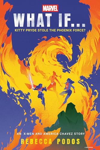What If...Kitty Pryde Stole the Phoenix Force? book cover