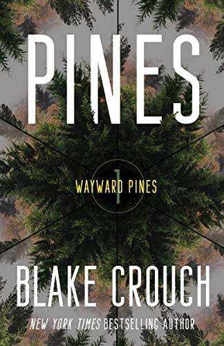 Pines: Wayward Pines: 1 (The Wayward Pines Trilogy)