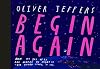 Begin Again: How We Got Here and Where We Might Go - Our Human Story. So Far.