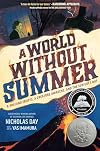 A World Without Summer: A Volcano Erupts, A Creature Awakens, and the Sun Goes Out
