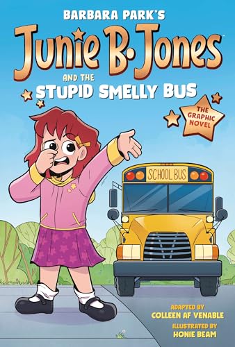 Junie B. Jones and the Stupid Smelly Bus : by Venable, Colleen A. F