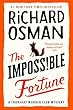 The Impossible Fortune: Thursday Murder Club # 5 / By Osman, Richard,.