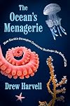 The Ocean's Menagerie: How Earth's Strangest Creatures Reshape the Rules of Life