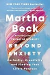 Beyond Anxiety: Curiosity, Creativity, and Finding Your Life's Purpose