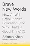 Brave New Words: How AI Will Revolutionize Education and Why That's a Good Thing