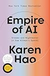 Empire of AI: Dreams and Nightmares in Sam Altman's OpenAI