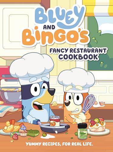 Bluey and Bingo's Fancy Restaurant Cookbook /