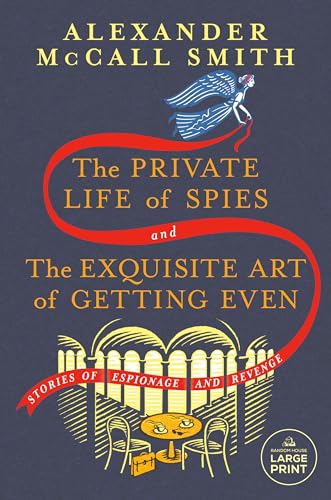 The Private Life of Spies and the Exquisite Art of Getting Even book cover