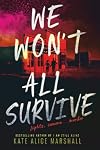 We Won't All Survive