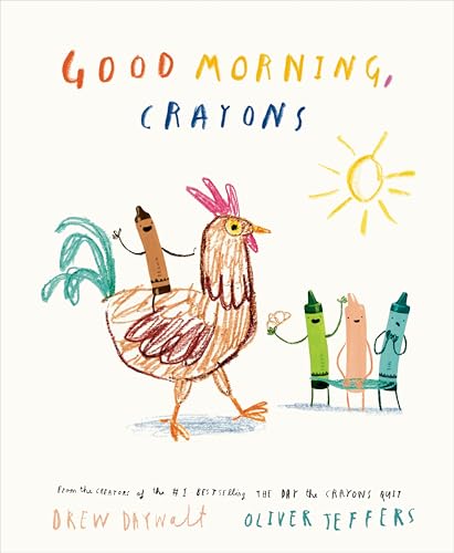 Good Morning, Crayons / by Daywalt, Drew