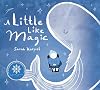 A Little Like Magic