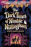 The Dark Times of Nimble Nottingham