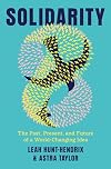 Solidarity: The Past, Present, and Future of a World-Changing Idea