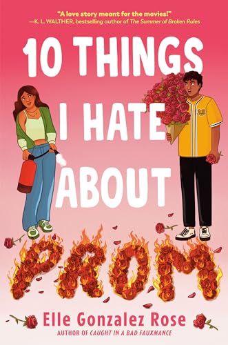 10 Things I Hate About Prom / by Rose, Elle Gonzalez