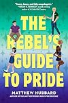 The Rebel's Guide to Pride