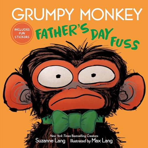 Grumpy Monkey Father's Day Fuss by Suzanne Lang; illustrated by Max Lang / by 64364