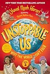 Unstoppable Us: Why the World Isn't Fair