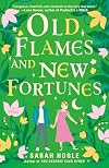 Old Flames and New Fortunes