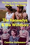 The Kennedys and the Windsors