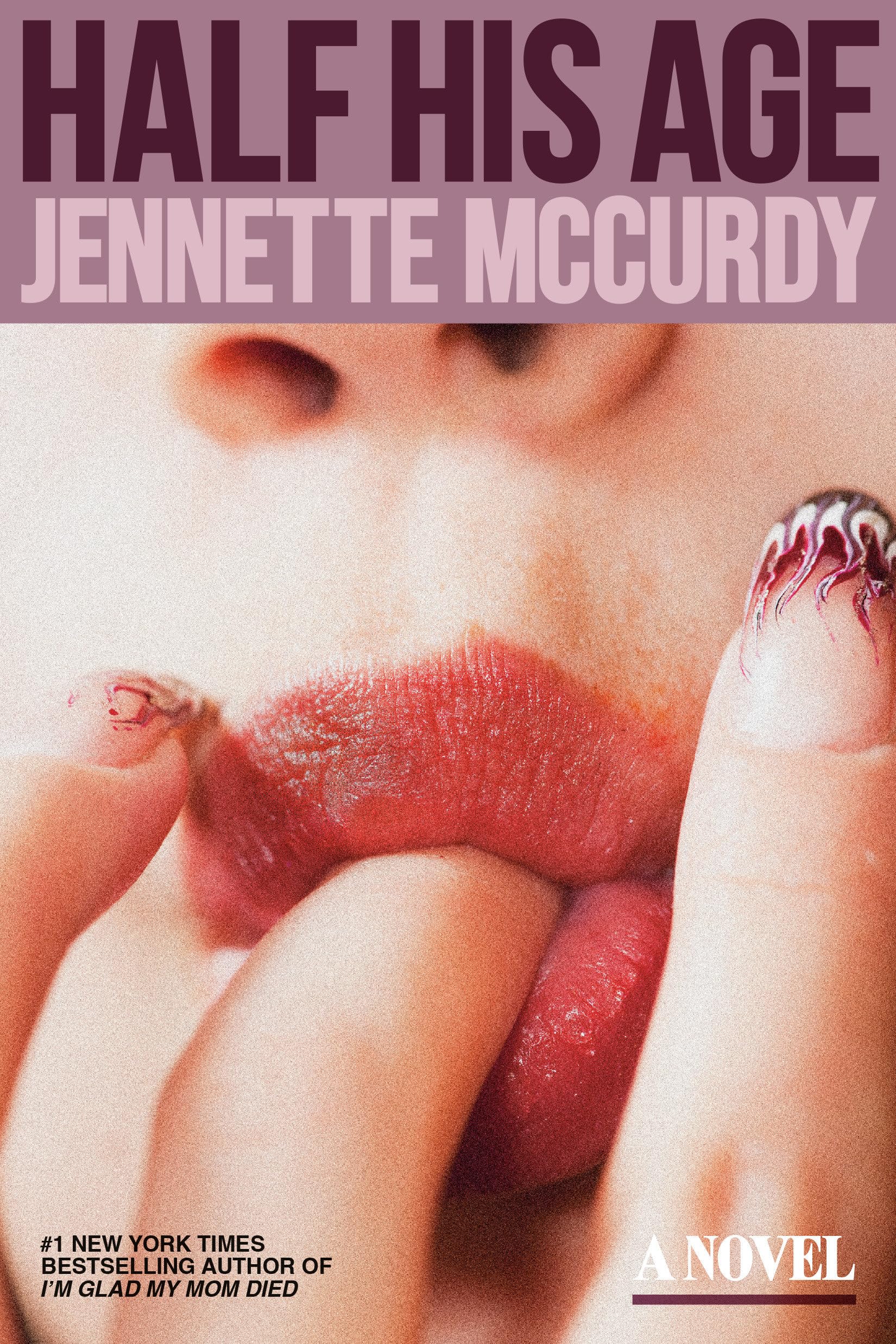 Cover of Half His Age: A Novel by Jennette McCurdy