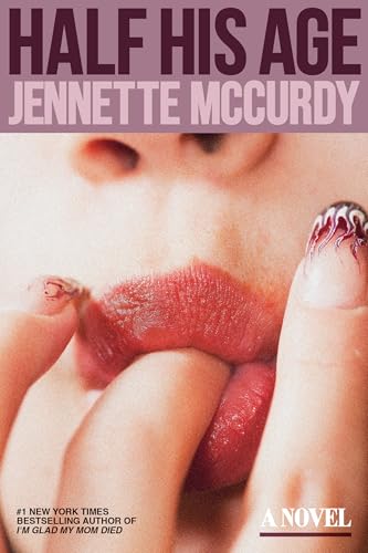 Half His Age : by McCurdy, Jennette