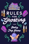 Rules for Ghosting: A Novel