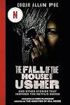 The Fall of the House of Usher (TV Tie-in Edition): And Other Stories That Inspired the Netflix Series