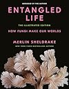 Entangled Life: The Illustrated Edition