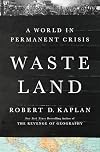 Waste Land: A World in Permanent Crisis