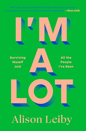 I'm A Lot : by Leiby, Alison