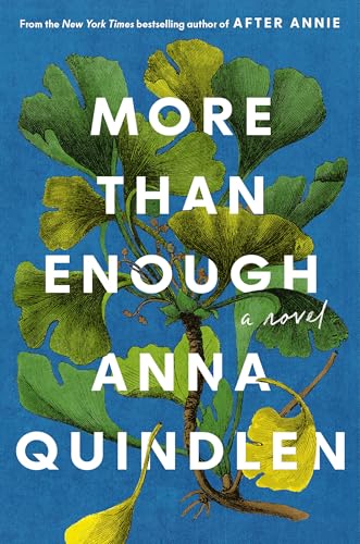 More Than Enough : by Quindlen, Anna