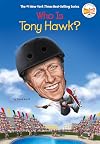 Who Is Tony Hawk? (Who Was?)