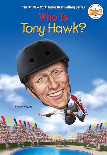 Who is Tony Hawk? / by Steve Korté ; illustrated by Andrew Thomson