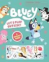 Bluey: Let's Play Outside!: A Magnet Book