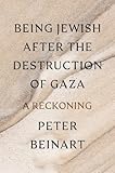 Being Jewish after the destruction of Gaza