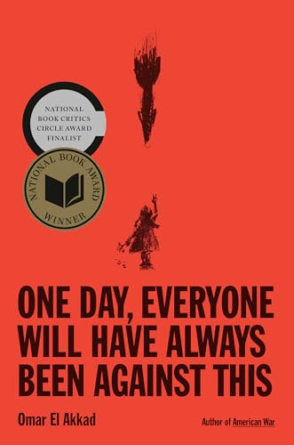 One Day, Everyone Will Have Always Been Against This book cover