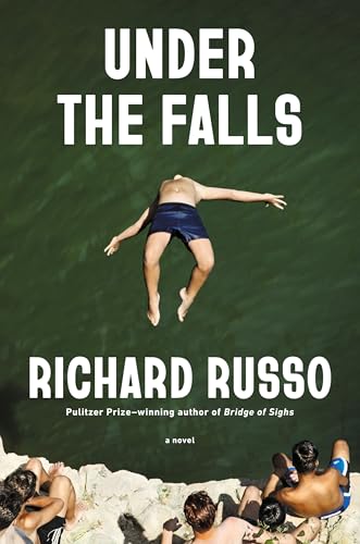 Under the Falls : by Russo, Richard