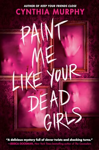 Paint Me Like Your Dead Girls / by Murphy, Cynthia