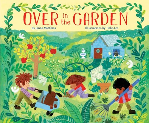 Over In the Garden / by Matthies, Janna