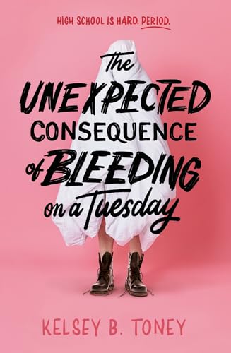 The Unexpected Consequence of Bleeding On A Tuesday / by Toney, Kelsey B