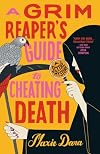A Grim Reaper's Guide to Cheating Death